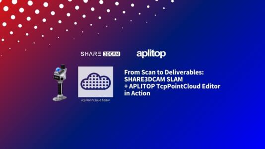 From Scan to Deliverables: SHARE3DCAM SLAM + Aplitop Tcp PointCloud Editor in Action